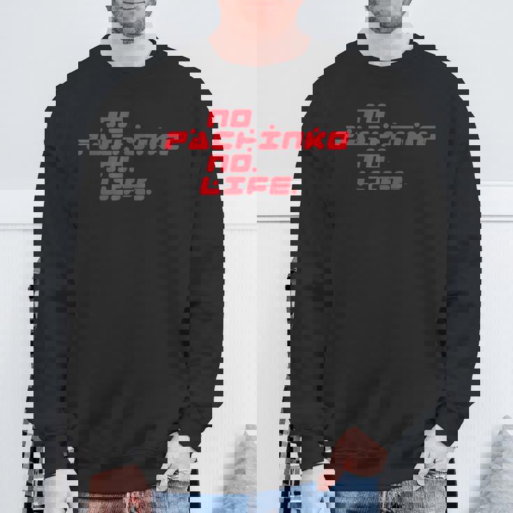 No Pachinko No Life ノーパチンコ・ノーライフ スウェットシャツ 高齢者への贈り物