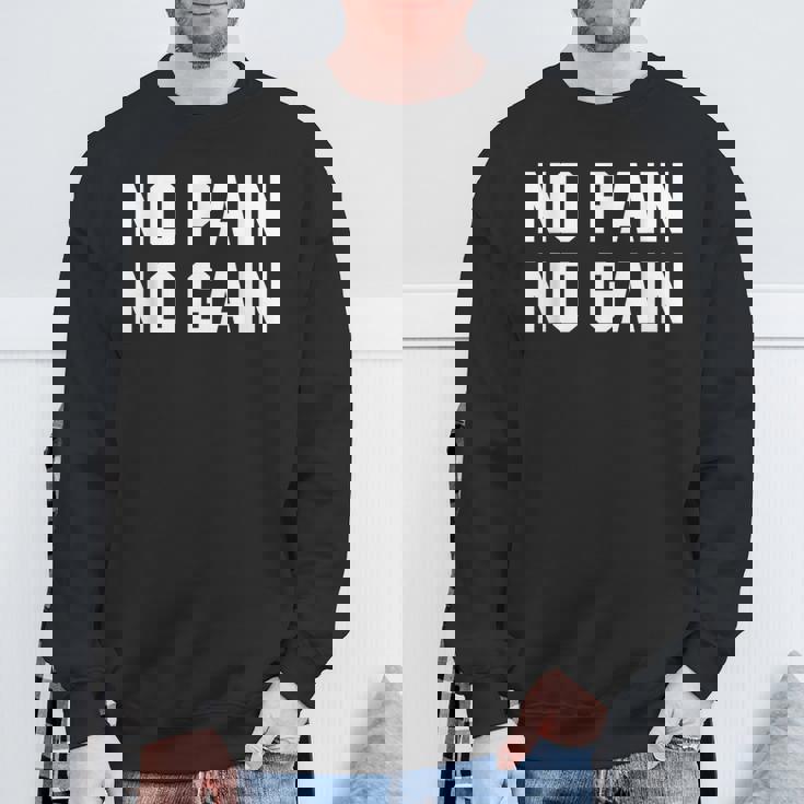 No Pain No Gain Fitness Gym Inspirational Motivation Quotes スウェットシャツ 高齢者への贈り物