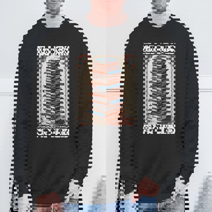 Read Bookstay Weird Bookworm Reading Book Lover Book スウェットシャツ 高齢者への贈り物