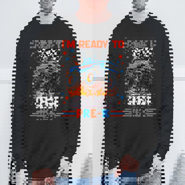 Ready To Crush Pre-K Pre K Monster Truck Back To School Boy Sweatshirt Gifts for Old Men