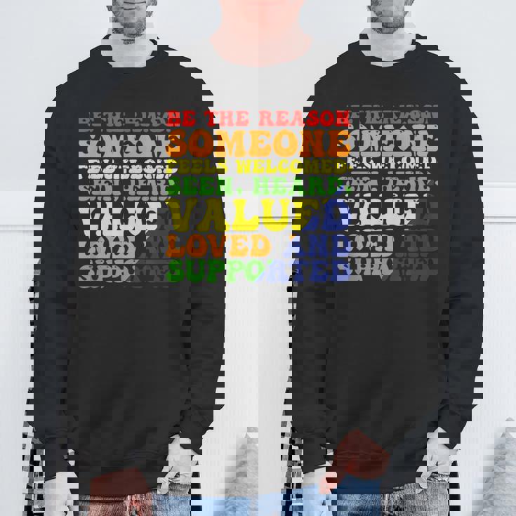 Be The Reason 誰かが歓迎されていると感じる スウェットシャツ 高齢者への贈り物