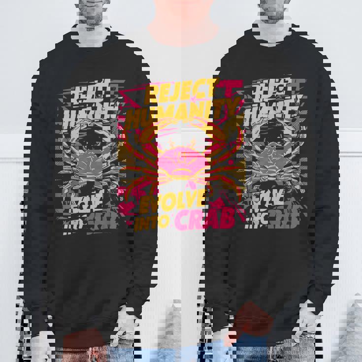 Reject Humanity Evolve To Crab ファニーカニ スウェットシャツ 高齢者への贈り物