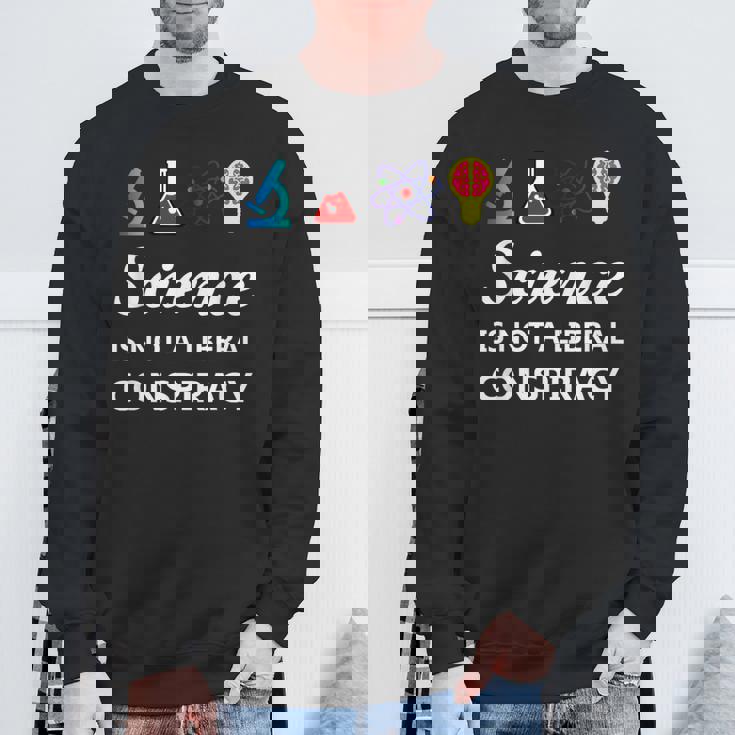 Science Is Not A Liberal Conspiracy リベラルシャツ スウェットシャツ 高齢者への贈り物