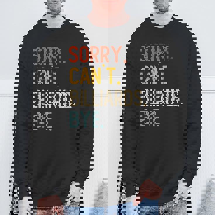 Sorry Can't Billiards Bye シャツ 面白い ビリヤード愛好家 スウェットシャツ 高齢者への贈り物