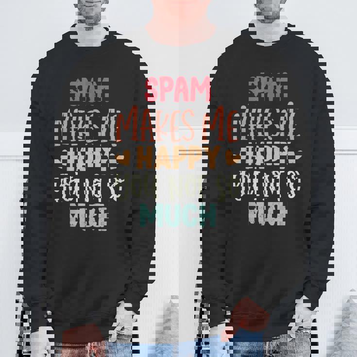Spam Make Me Happy You Noto Much pam スウェットシャツ 高齢者への贈り物
