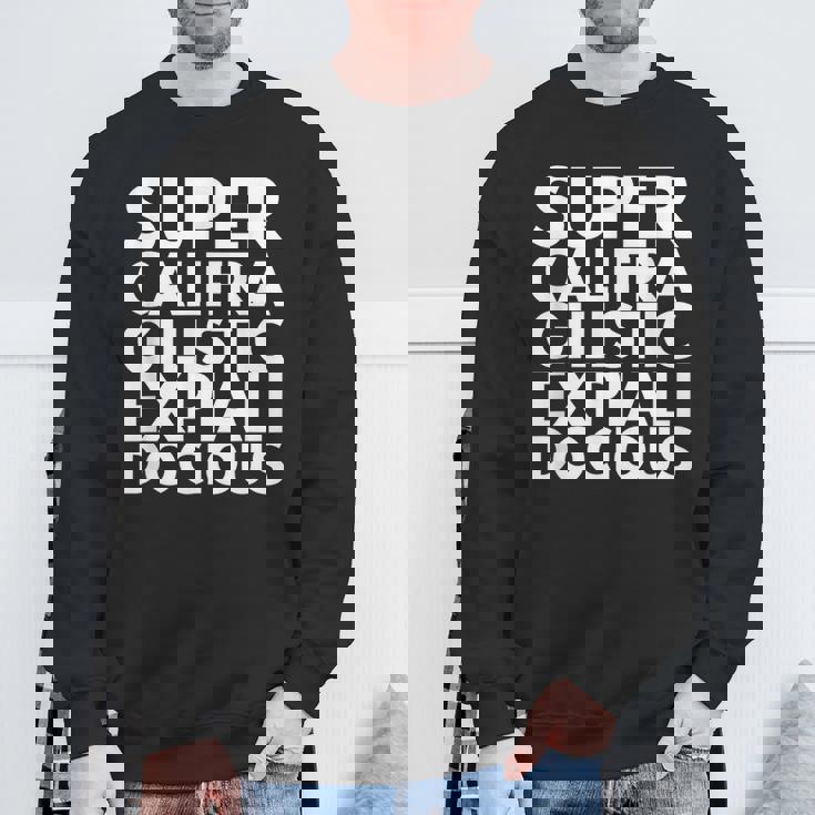 Supercalifragilisticexpiallegetic スウェットシャツ 高齢者への贈り物