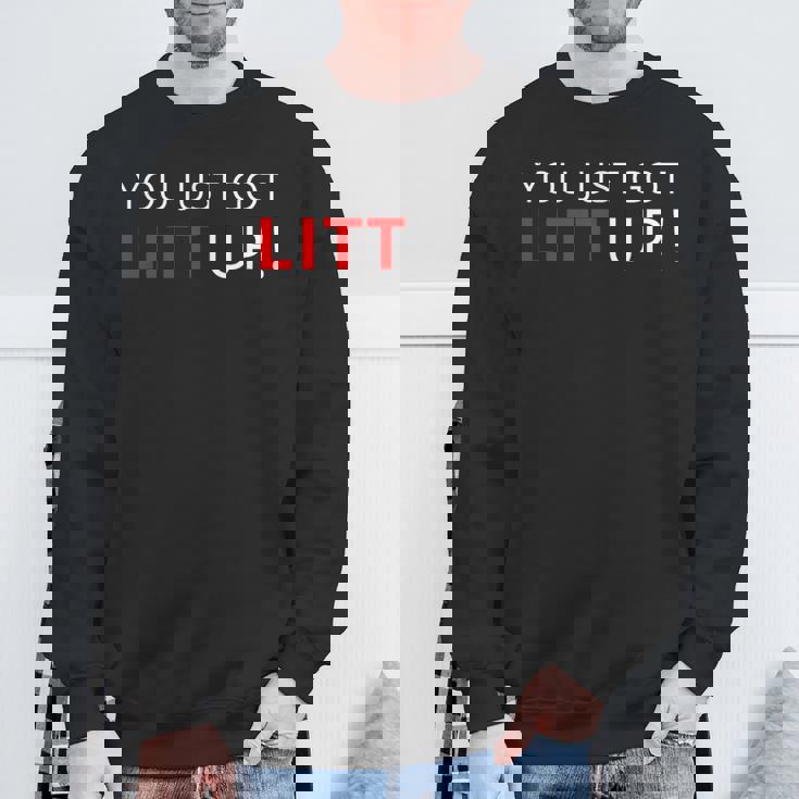 You Just Got Litt Up クールtシャツ スウェットシャツ 高齢者への贈り物