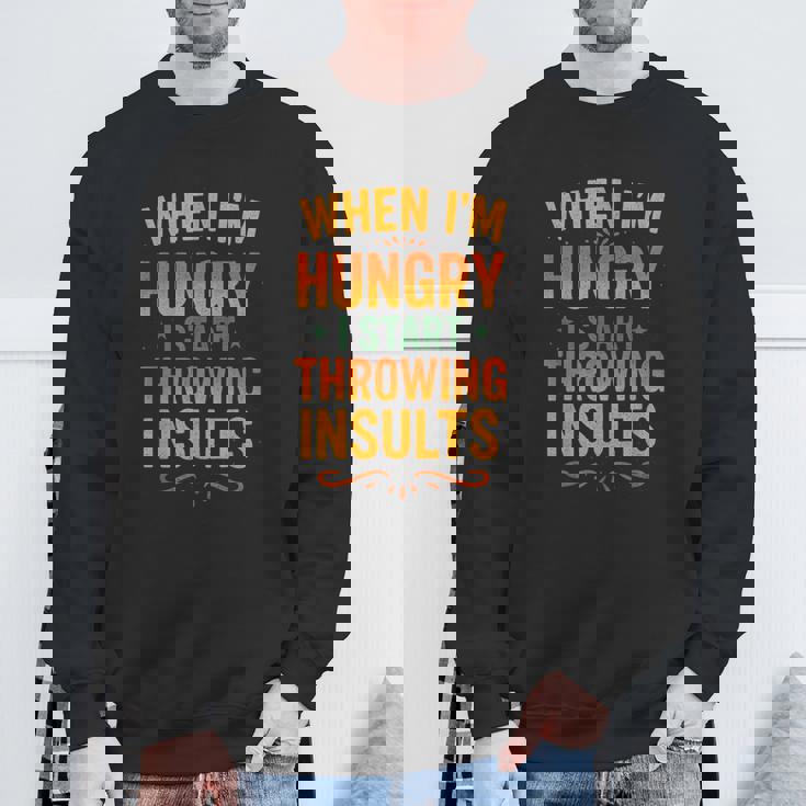 おかしな食べ物好きの言葉、私が空腹になるとき スウェットシャツ 高齢者への贈り物