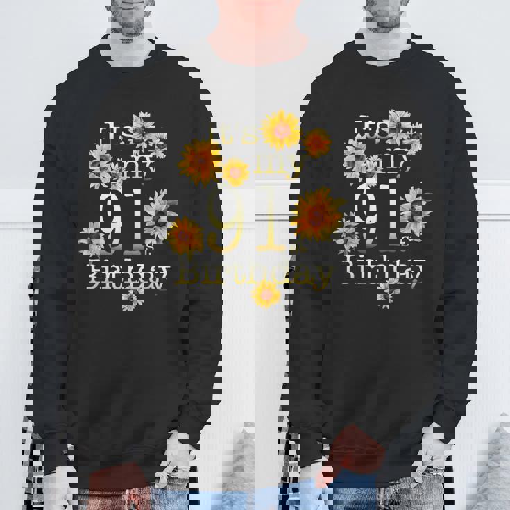 かわいいひまわり Its My 91歳の誕生日 91歳の誕生日 スウェットシャツ 高齢者への贈り物