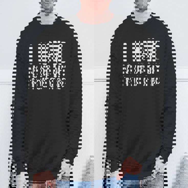 なぜベッドから出ているのか分からない スウェットシャツ 高齢者への贈り物