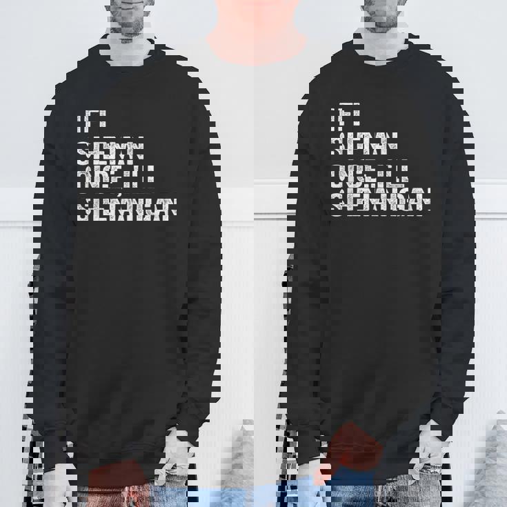 もし私が一度シーナンなら悪ふざけする面白い名言 スウェットシャツ 高齢者への贈り物