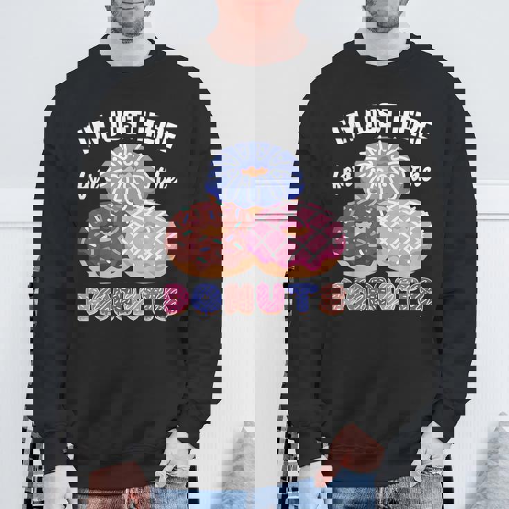 アイム・ジャスト・ヒア・フォー・ザ・ドーナツ・ファニー・ドーナツ・ラヴァー・ドーナツ スウェットシャツ 高齢者への贈り物