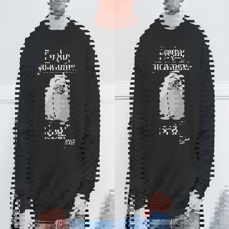 インスピレーションを与える引用句 パブロ・ピカソ スウェットシャツ 高齢者への贈り物