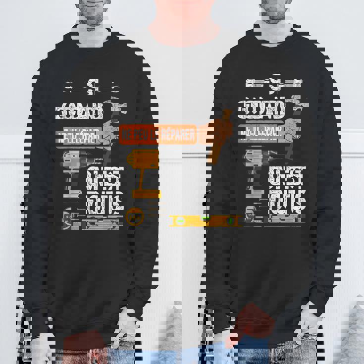 ゴダールが修正できない場合、誰もいません。 スウェットシャツ 高齢者への贈り物