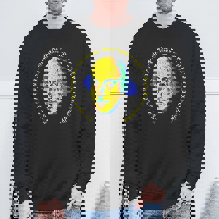 シェイクスピアがマクベスの言葉を引用したらそれが終わったら終わった スウェットシャツ 高齢者への贈り物