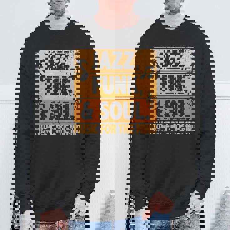 ジャズファンクソウルミュージックフォーザマインドジャズラバーファンクファナティック スウェットシャツ 高齢者への贈り物