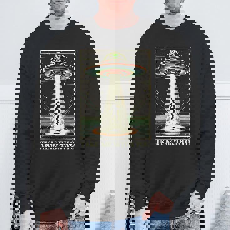 テイク・ミー・ウィズ・ユー エイリアン Ufo クローズエンカウンター ロズウェル エリア51 長袖tシャツ スウェットシャツ 高齢者への贈り物