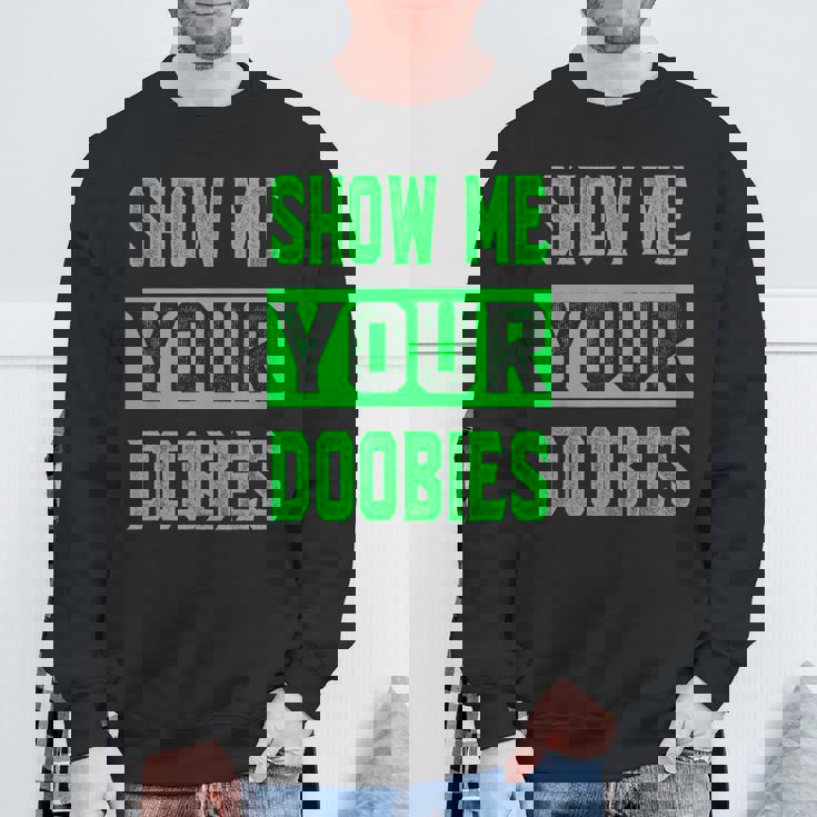 ドゥービーを見せて スウェットシャツ 高齢者への贈り物