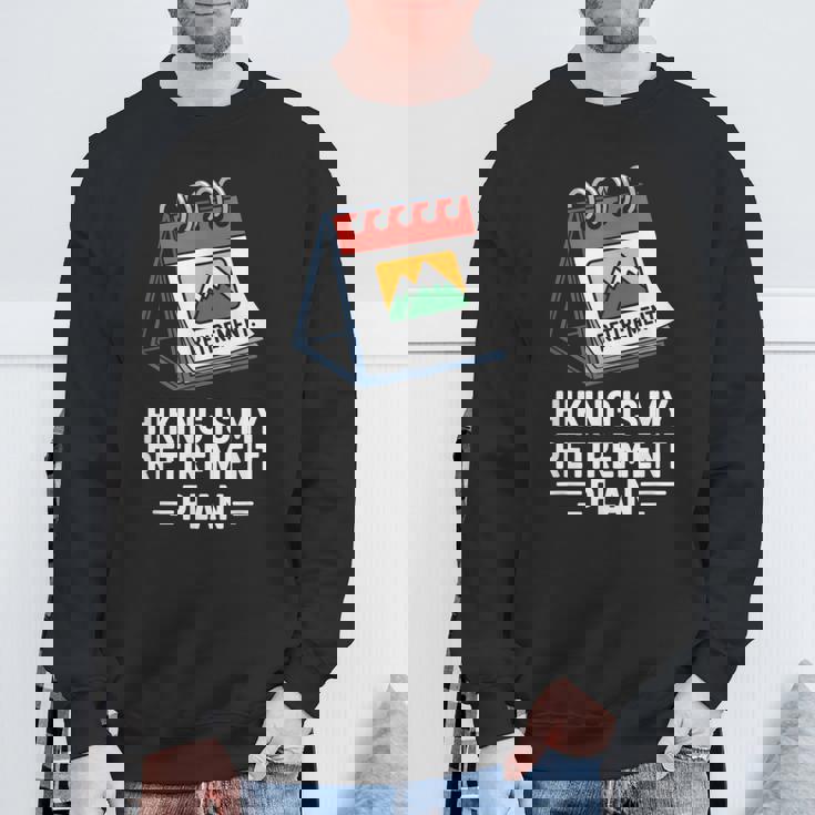 ハイキングは私の退職プラン 面白いアウトドア旅行 スウェットシャツ 高齢者への贈り物