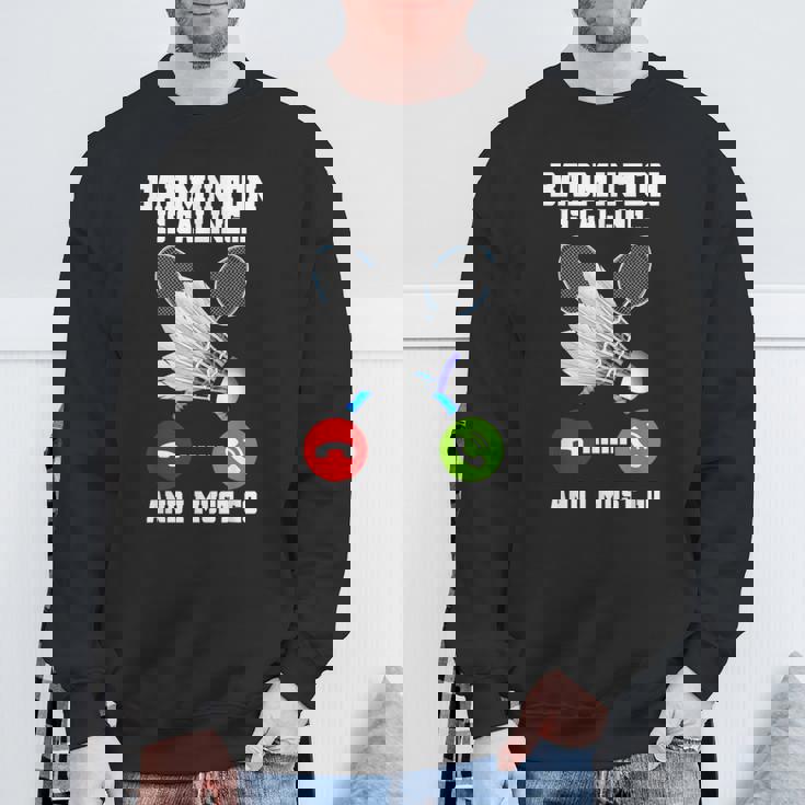 バドミントンが呼んでいる、私は行かなければならないラケットバドミントン選手badminton スウェットシャツ 高齢者への贈り物