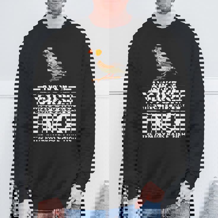 フィンチになれない限り、自分らしくいてください 面白いキンカチョウ スウェットシャツ 高齢者への贈り物