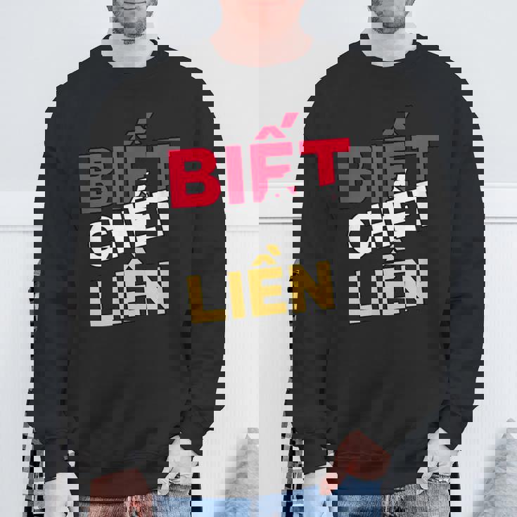 ベトナム ベトナム語 ベトナムの言葉 ビエット・チェット・リエン もし私が知ったら死ぬ スウェットシャツ 高齢者への贈り物