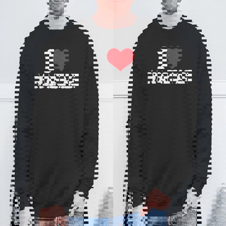 マライアが大好き、マライアが好き スウェットシャツ 高齢者への贈り物