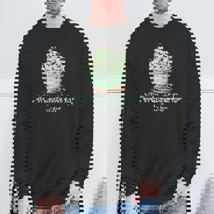 ミントチョコレートチップアイスイズライフ スウェットシャツ 高齢者への贈り物