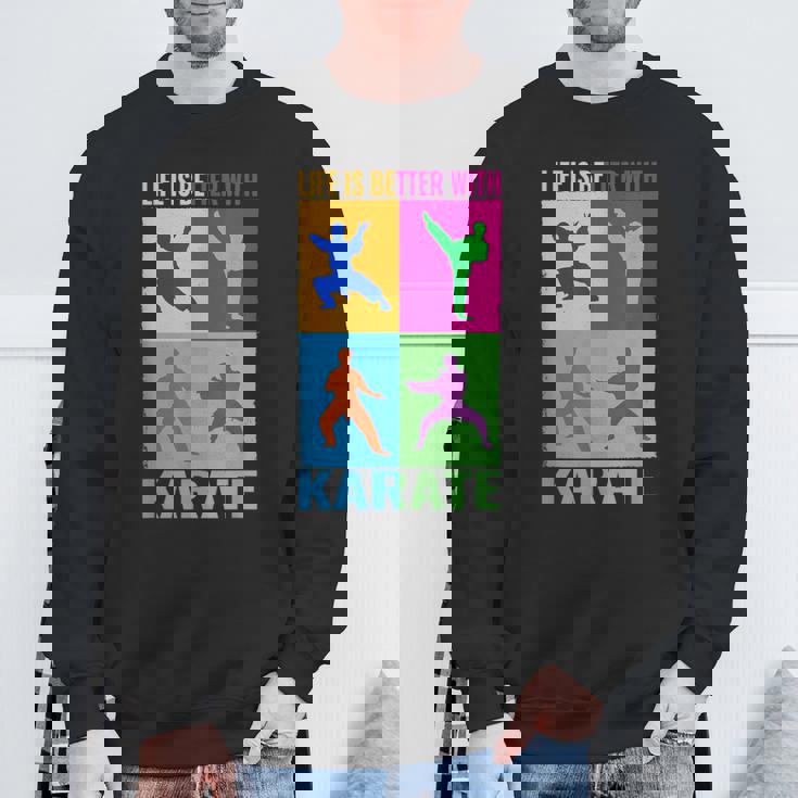 ライフ・イズ・ベター・格闘技と日本の戦闘空手 スウェットシャツ 高齢者への贈り物