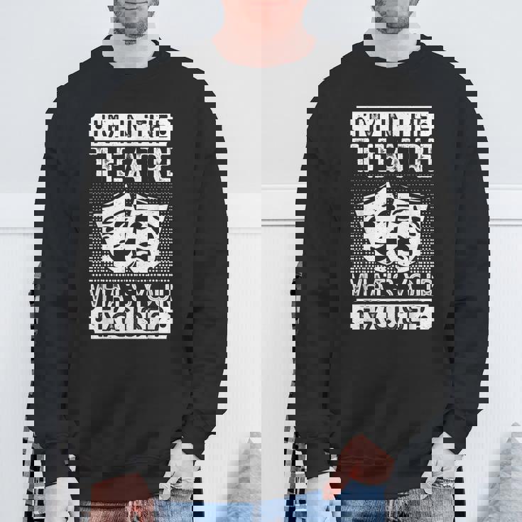 劇場 What´S Your Excuse 俳優ミュージカル劇場 スウェットシャツ 高齢者への贈り物