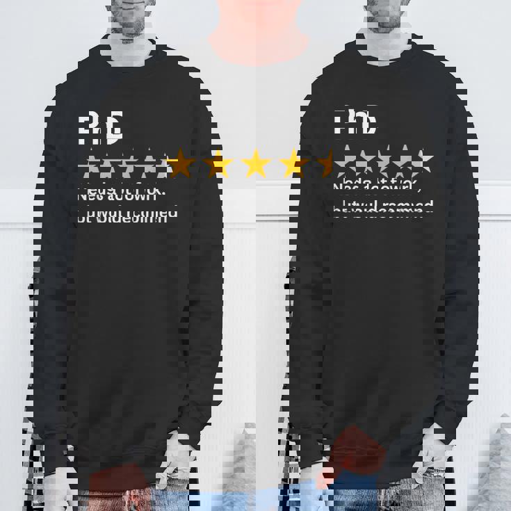 博士号、多くの努力が必要ですが、推奨される、面白い博士号。 スウェットシャツ 高齢者への贈り物