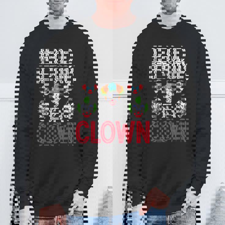 大胆になれ、面白くなりまくれ スウェットシャツ 高齢者への贈り物