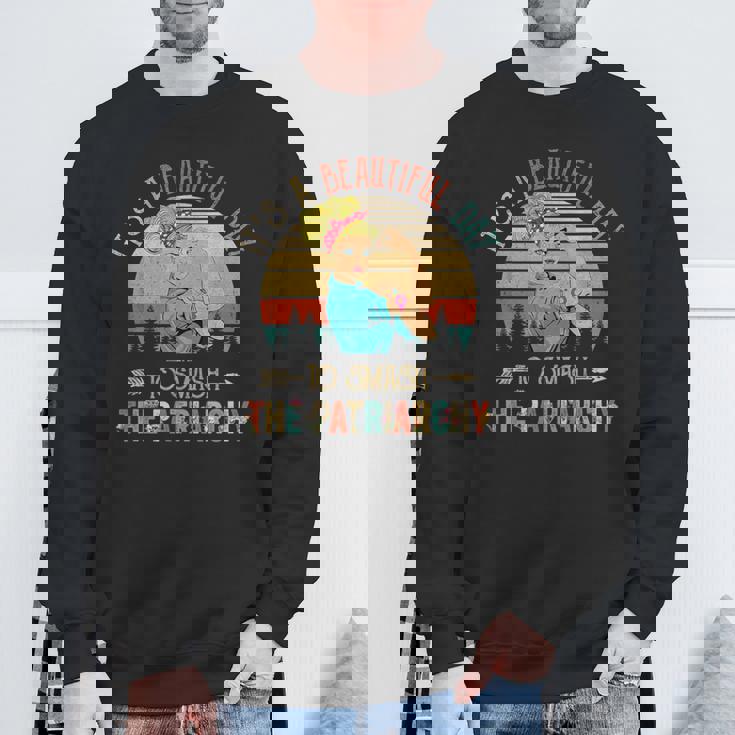 家父長制を打ち砕くには美しい日だ、面白いフェミニズム スウェットシャツ 高齢者への贈り物