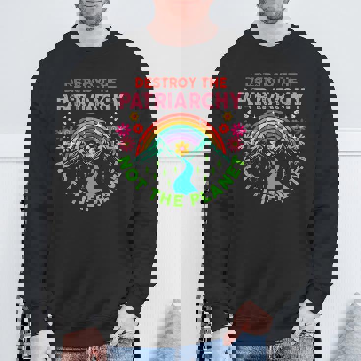 家父長制を破壊するのは地球ではない フェミニストへの贈り物 フェミニズム スウェットシャツ 高齢者への贈り物