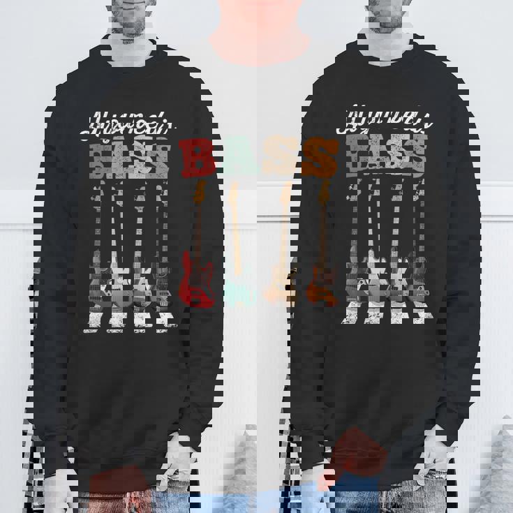 必要なのはベースだけ ベーシストのための有名なクロスウォーク All You Need Is Bass スウェットシャツ 高齢者への贈り物