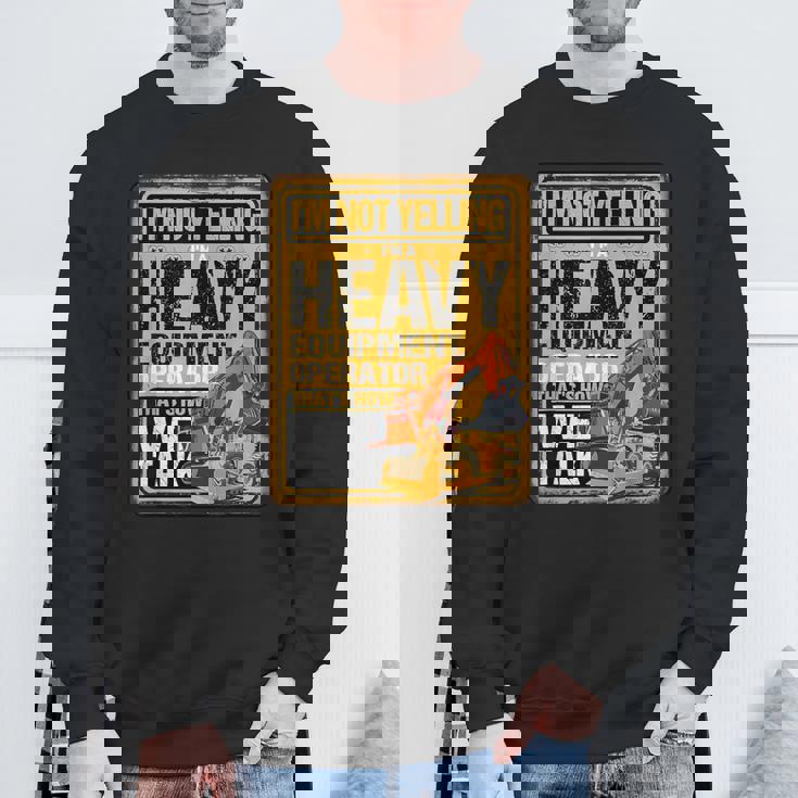 怒鳴らないよ俺は重機オペレーター建設業だ スウェットシャツ 高齢者への贈り物