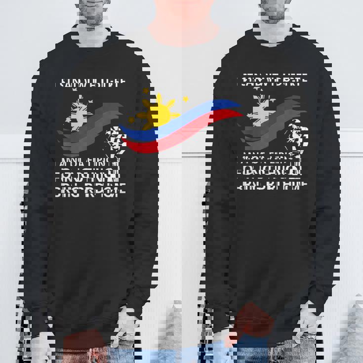 私はドゥテルテのtシャツを着て立っています。私は何の役にも立たないフィリピン人ではありません スウェットシャツ 高齢者への贈り物