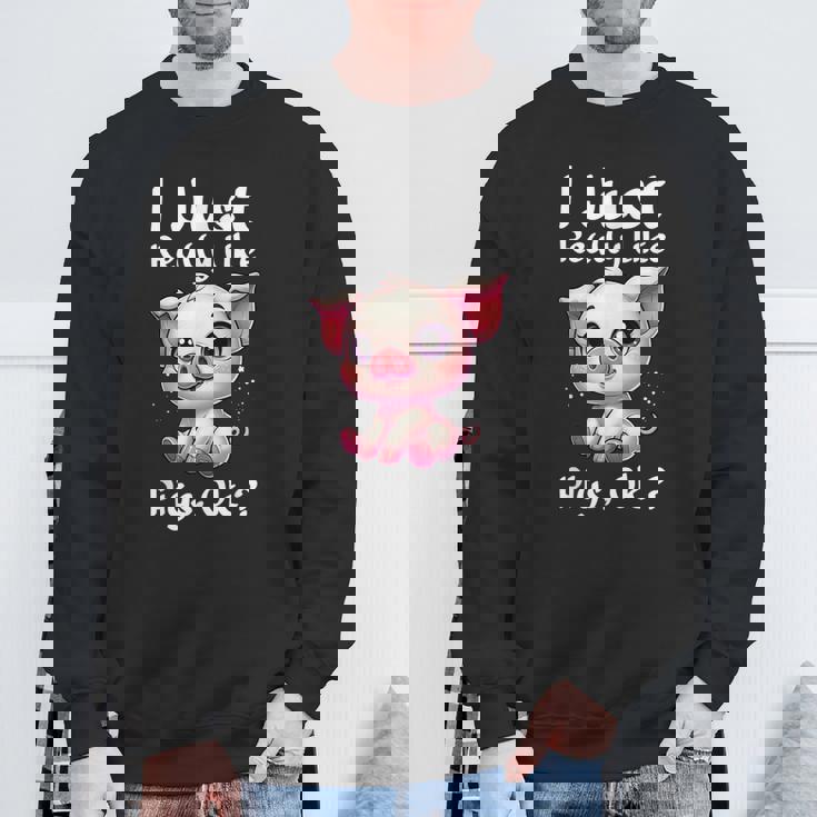 私は本当に豚が好きなだけですok スウェットシャツ 高齢者への贈り物