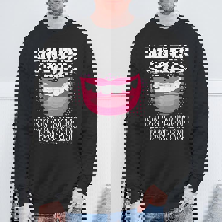 笑いヨガは理由もなくただ笑うだけの瞑想 スウェットシャツ 高齢者への贈り物