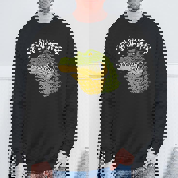 自分らしく生きるか、ワニになるか クロコダイルの言葉 スウェットシャツ 高齢者への贈り物