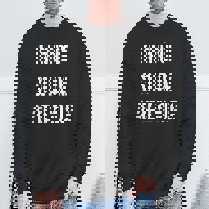 面白いtシャツ 下ネタ 文字 ダジャレ メンズ おもしろtシャツ ジョーク 男性用 英語 I'm Noto Low スウェットシャツ 高齢者への贈り物