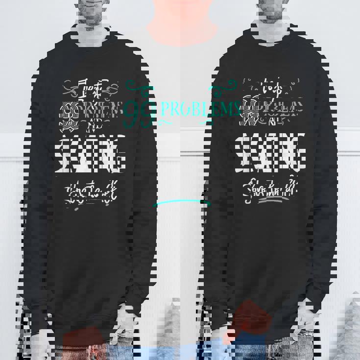 面白いスケートグラフィック I've Got 99 Problems スウェットシャツ 高齢者への贈り物