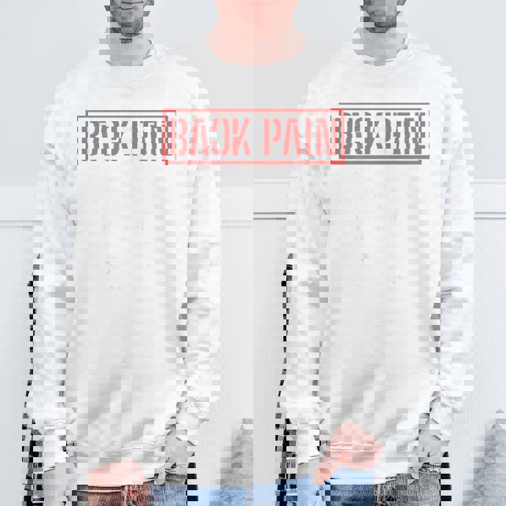 Back Pain In This Area On The Back スウェットシャツ 高齢者への贈り物