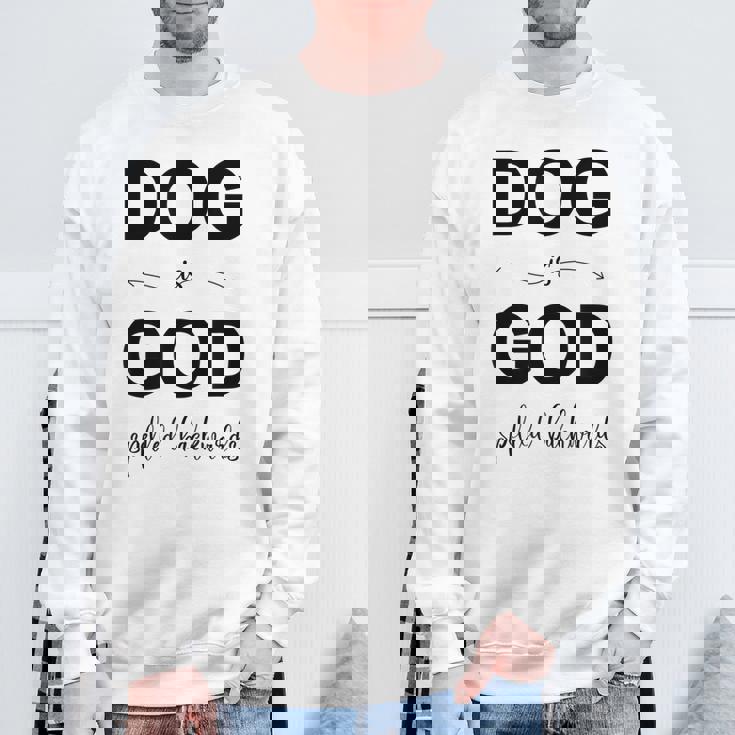 Dog Is Godpelled Backwards-面白い犬の言葉 スウェットシャツ 高齢者への贈り物