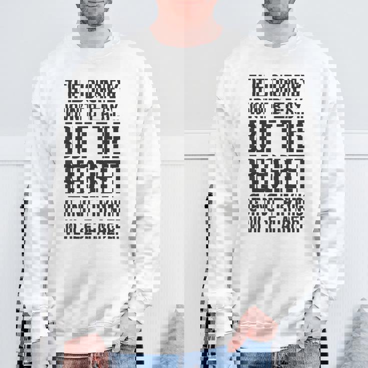 Easy Journeys Regret ジム、ハッスル、成功、モチベーションアップ スウェットシャツ 高齢者への贈り物