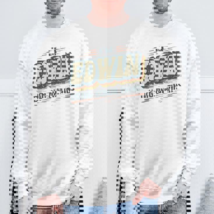 I'm Edwin Doing Edwin Things Edwin 名前 スウェットシャツ 高齢者への贈り物