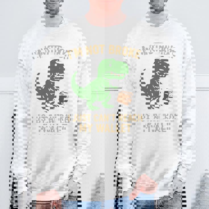 I'm Not Broke Top For Friend Withhort Arms Joke 長袖tシャツ スウェットシャツ 高齢者への贈り物