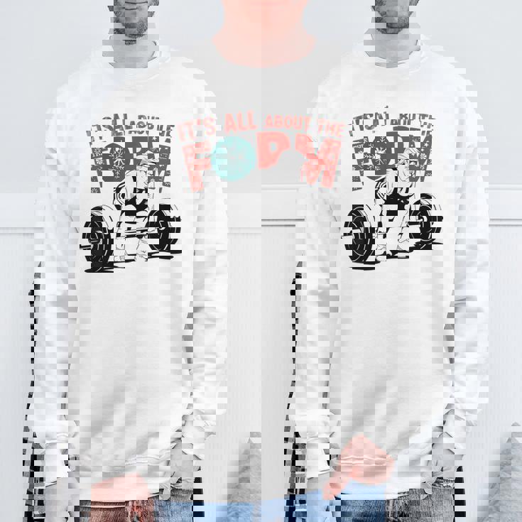 It's All About The Form デッドリフティング トランプ ワークアウト ジム 面白い スウェットシャツ 高齢者への贈り物