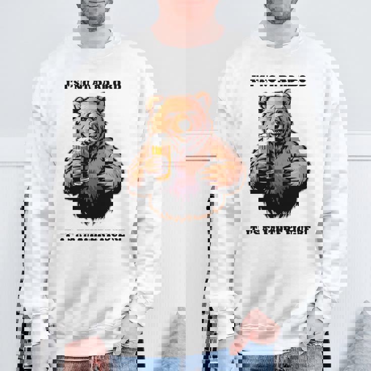 It's Not A Dad Bod、ビールで最高の人生を生きる父熊 長袖tシャツ スウェットシャツ 高齢者への贈り物