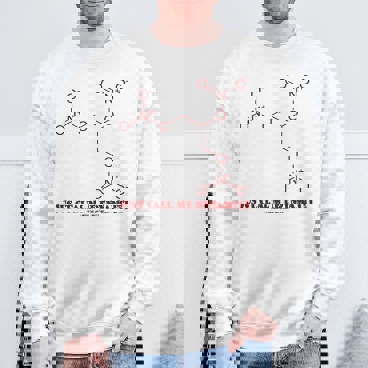 Just Call Me Dynamite ニトログリセリン 化学分子 ユーモア スウェットシャツ 高齢者への贈り物
